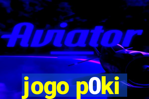 jogo p0ki